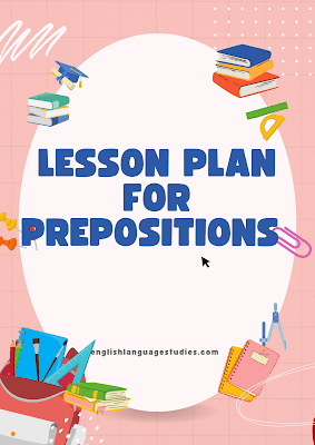 Lesson Plan: Prepositions for A1 and A2 Levels Lesson Plan: Prepositions for A1 and A2 Levels