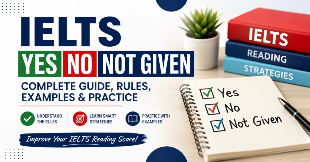 IELTS Yes No Not Given: Rules, Tips, Examples & Practice